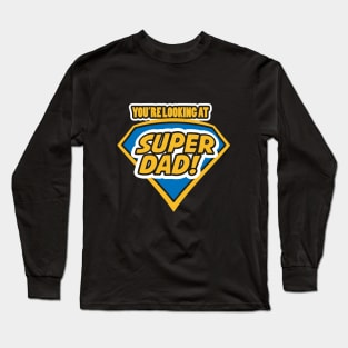 Father's Day Super Dad Long Sleeve T-Shirt